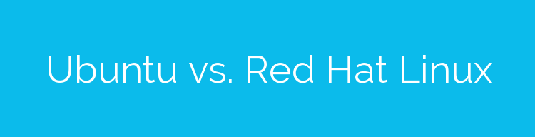 Ubuntu vs. Red Hat Linux